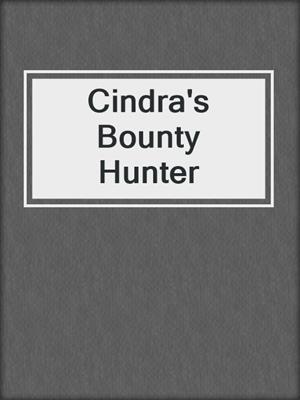 cover image of Cindra's Bounty Hunter