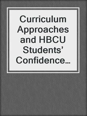 Curriculum Approaches and HBCU Students’ Confidence in Themselves as Writers: Is There a Difference?