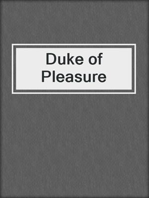 Duke of Pleasure