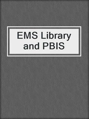 EMS Library and PBIS