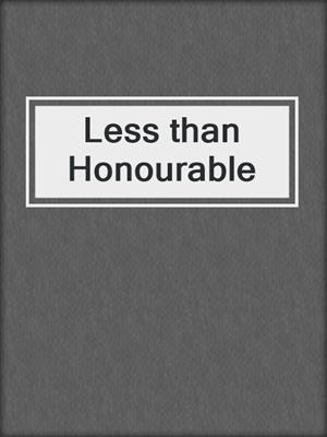 Less than Honourable