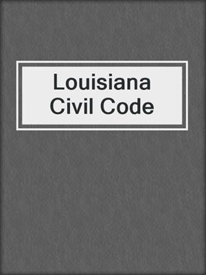 Louisiana Civil Code