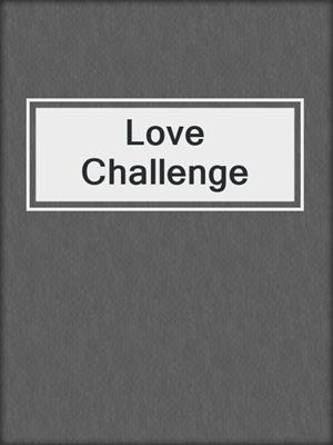 cover image of Love Challenge