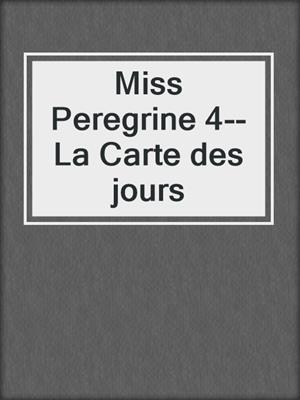 Miss Peregrine 4--La Carte des jours