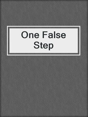 cover image of One False Step