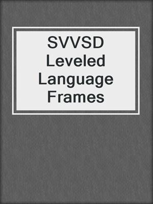 SVVSD Leveled Language Frames