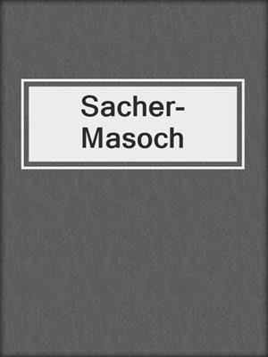 cover image of Sacher-Masoch