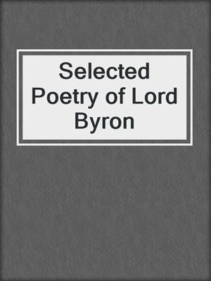 cover image of Selected Poetry of Lord Byron