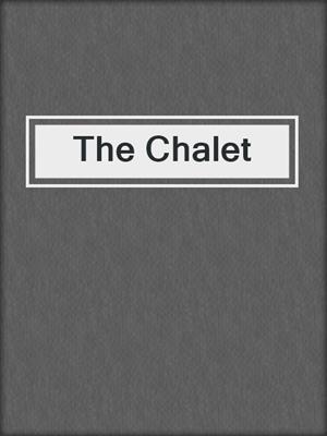 cover image of The Chalet