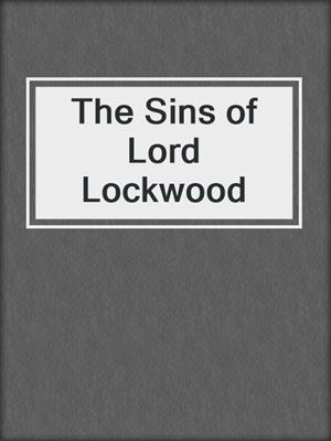 cover image of The Sins of Lord Lockwood