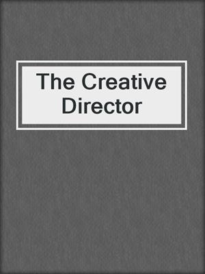 cover image of The Creative Director