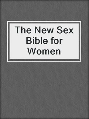 cover image of The New Sex Bible for Women