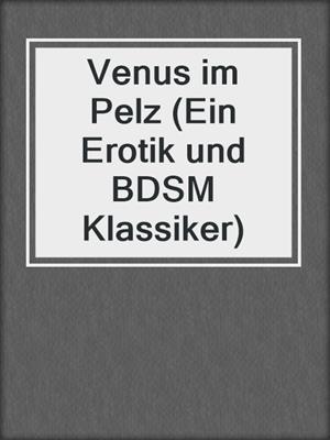 cover image of Venus im Pelz (Ein Erotik und BDSM Klassiker)
